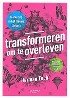 Transformeren om te overleven.JPG